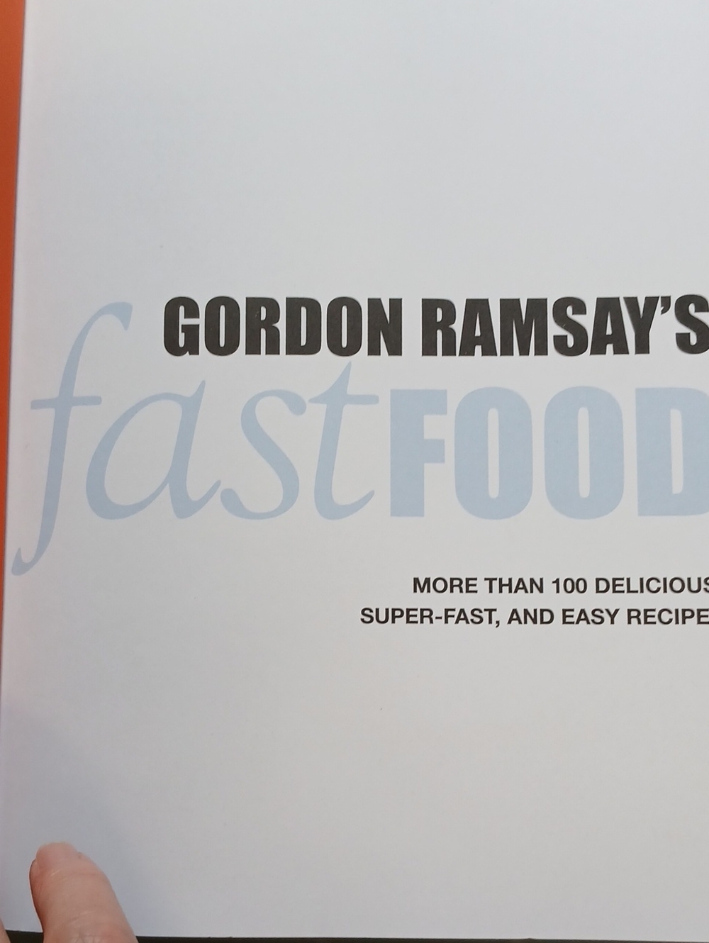 Gordon Ramsay's Fast Food Cookbook - Picture 2 of 10